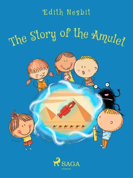 The Story of the Amulet af Edith Nesbit