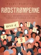 Rødstrømperne. Den danske Rødstrømpebevægelses udvikling, nytænkning og gennemslag 1970-1985. Bind 2 af Drude Dahlerup