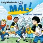 Mål! 18 - En ekstra Cipolline! af Luigi Garlando