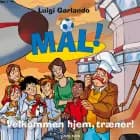 Mål! 17 - Velkommen hjem, træner! af Luigi Garlando