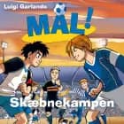 Mål! 5 - Skæbnekampen af Luigi Garlando