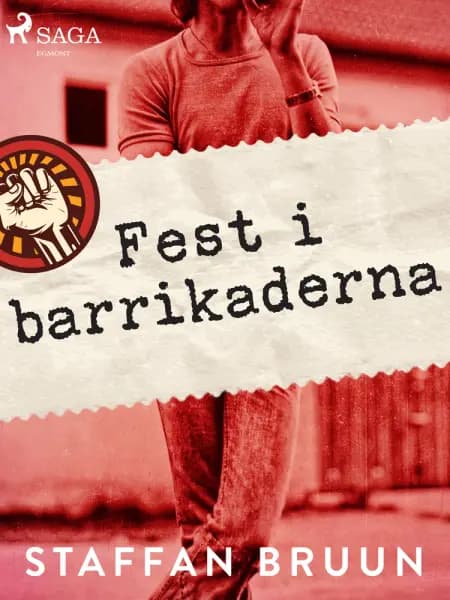 Fest i barrikaderna af Staffan Bruun