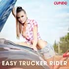 Easy trucker rider - erotiska noveller af Cupido
