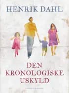 Den kronologiske uskyld af Henrik Dahl