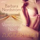 Zug der Liebe 1: Venezianische Nächte af Barbara Nordström