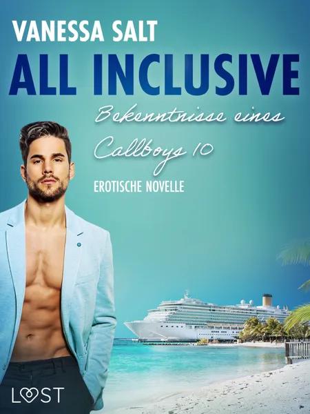 All inclusive - Bekenntnisse eines Callboys 10 - Erotische novelle af Vanessa Salt