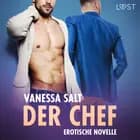 Der Chef - Erotische Novelle af Vanessa Salt