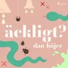 Äckligt? af Dan Höjer