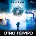 Otro tiempo af Raelana Dsagan
