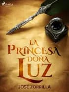 La princesa doña Luz af José Zorrilla