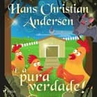 É a pura verdade! af Hans Christian Andersen