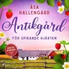 Antikgård för spirande hjärtan af Åsa Hallengård