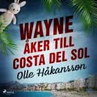 Wayne åker till Costa del Sol af Olle Håkansson