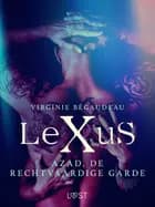 LeXuS: Azad, de Rechtvaardige Garde - Een erotische dystopie af Virginie Bégaudeau