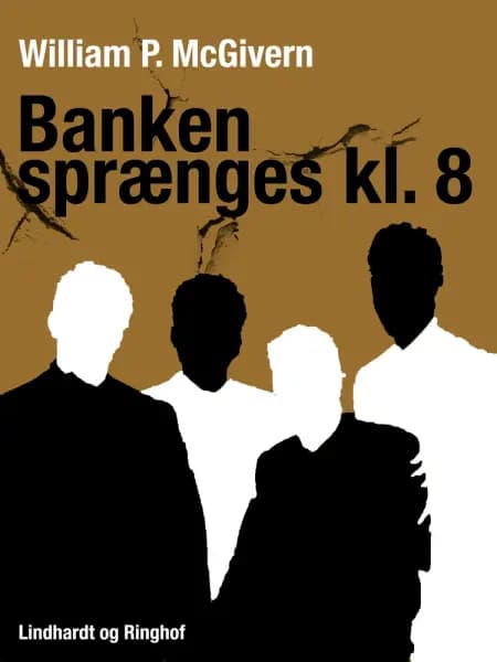 Banken sprænges kl. 8 af William P. Mcgivern