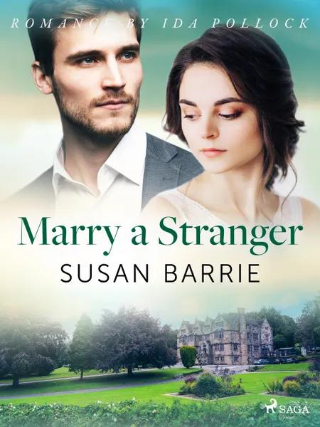 Marry a Stranger af Susan Barrie
