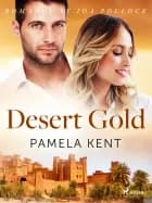 Desert Gold af Pamela Kent