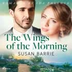 The Wings of the Morning af Susan Barrie