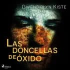 Las doncellas de óxido af Gwendolyn Kiste