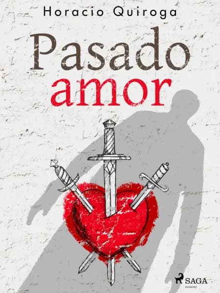 Pasado amor af Horacio Quiroga