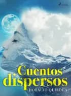 Cuentos dispersos af Horacio Quiroga