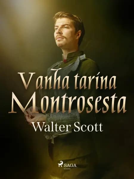 Vanha tarina Montrosesta af Walter Scott