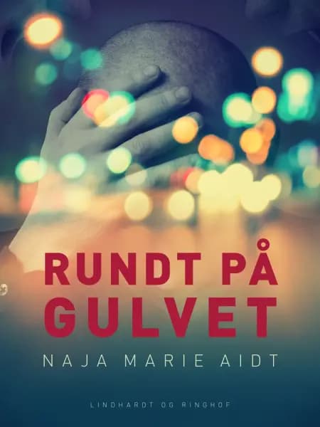 Rundt på gulvet af Naja Marie Aidt