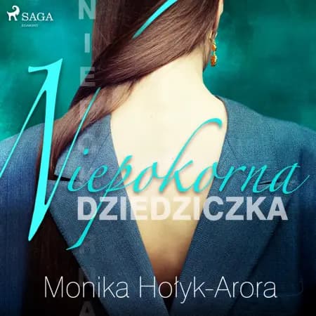 Niepokorna dziedziczka af Monika Hołyk Arora