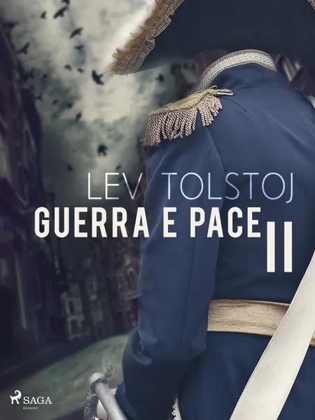 Guerra e pace II af Lev Tolstoj