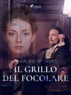 Il grillo del focolare af Charles Dickens