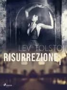Risurrezione I af Lev Tolstoj