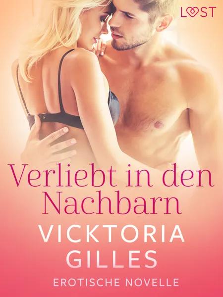 Verliebt in den Nachbarn - Erotische Novelle af Vicktoria Gilles