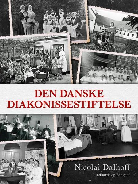 Den danske Diakonissestiftelse af Nicolai Dalhoff