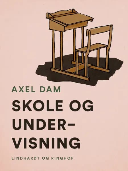 Skole og undervisning af Axel Dam