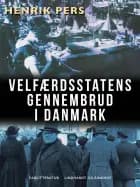 Velfærdsstatens gennembrud i Danmark af Henrik Pers