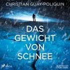 Das Gewicht von Schnee af Christian Guay-Poliquin