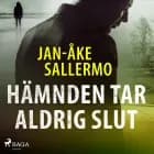 Hämnden tar aldrig slut af Jan-Åke Sallermo