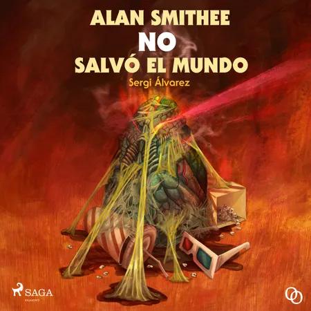 Alan Smithee no salvó el mundo af Sergi Álvarez