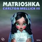 Matrioshka af Carlton Mellick Iii
