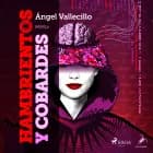 Hambrientos y cobardes af Ángel Vallecillo