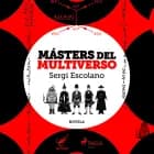 Másters del multiverso af Sergi Escolano