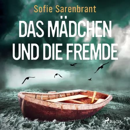 Das Mädchen und die Fremde af Sofie Sarenbrant