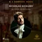 B. J. Harrison Reads Nicholas Nickleby af Charles Dickens