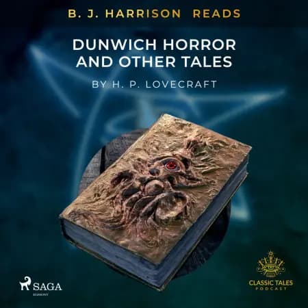 B. J. Harrison Reads The Dunwich Horror and Other Tales af H. P. Lovecraft