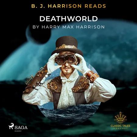 B. J. Harrison Reads Deathworld af Harry Harrison