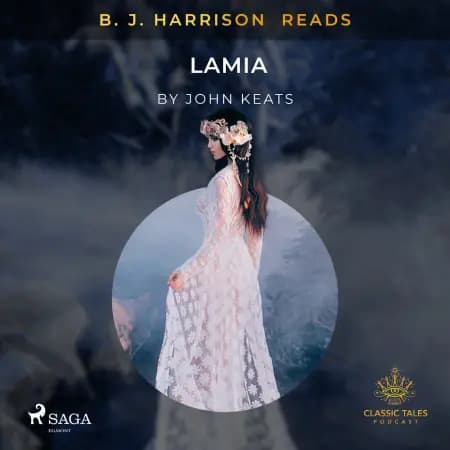 B. J. Harrison Reads Lamia af John Keats