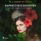 B. J. Harrison Reads Rappaccini's Daughter af Nathaniel Hawthorne