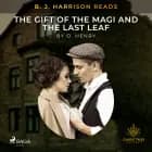 B. J. Harrison Reads The Gift of the Magi and The Last Leaf af O. Henry