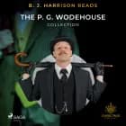 B. J. Harrison Reads The P. G. Wodehouse Collection af P.G. Wodehouse