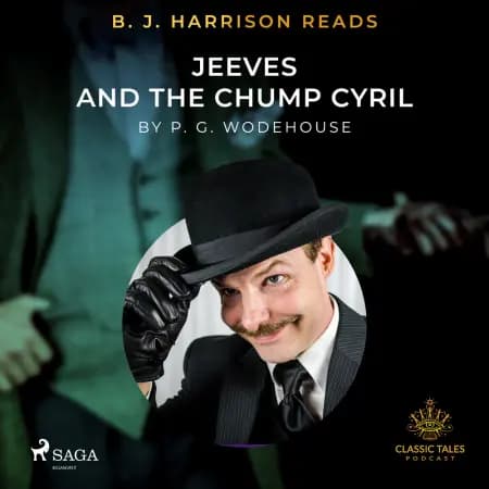B. J. Harrison Reads Jeeves and the Chump Cyril af P.G. Wodehouse
